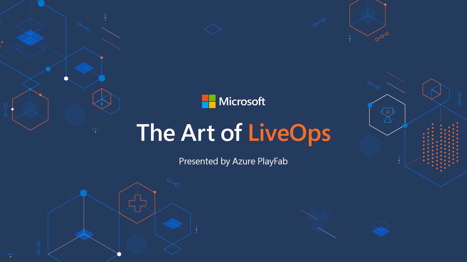 The Art of LiveOps presented by Azure PlayFab